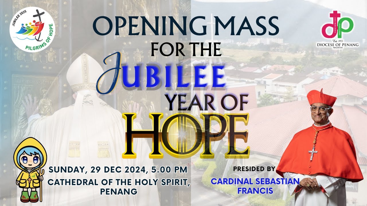 Opening Mass for the Jubilee 2025: Year of Hope | Cathedral of the Holy Spirit, Penang
