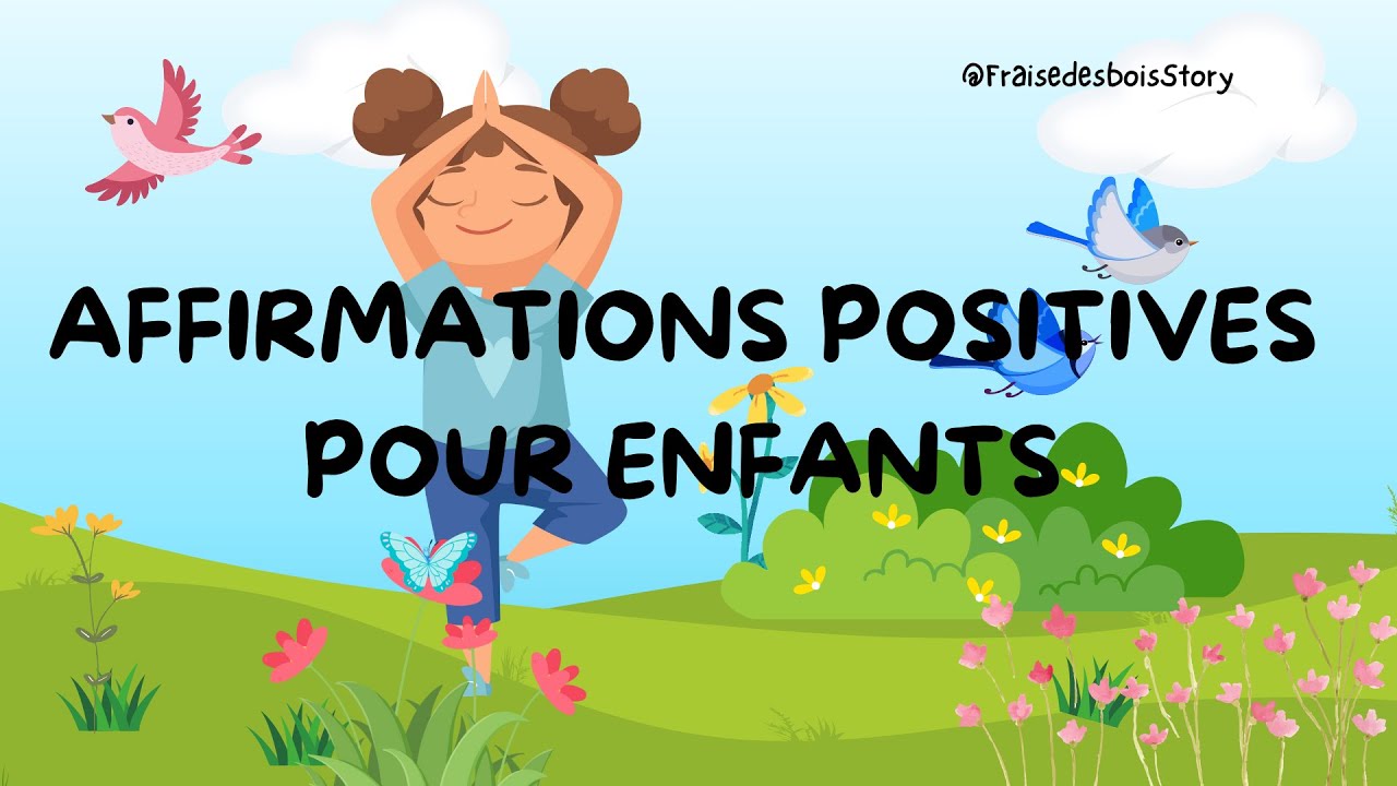 🌼 Affirmations positives pour enfants - Le jardin des phrases magiques