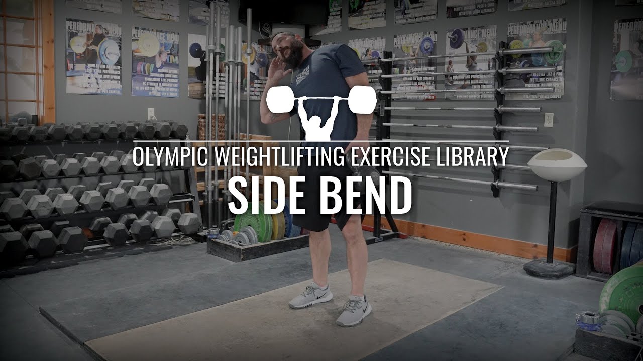 Side Bend | Olympic Weightlifting Exercise Library