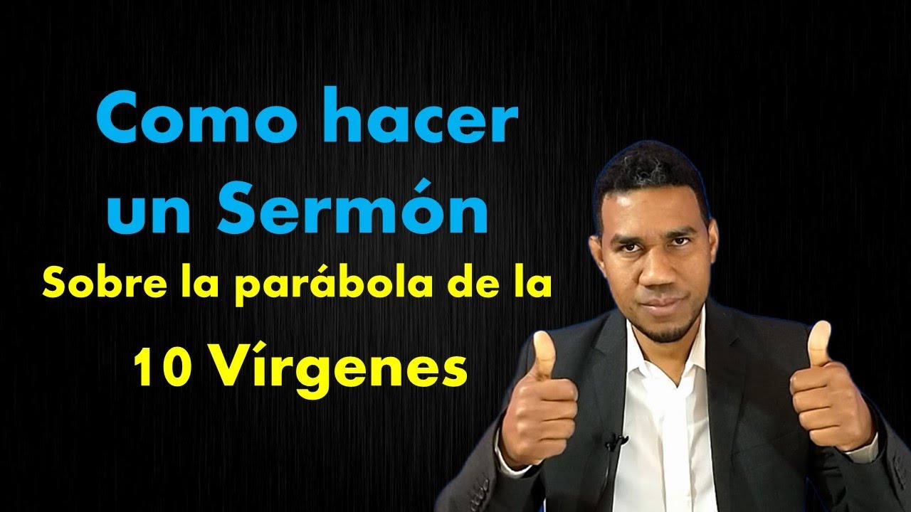 Como hacer un sermón sobre la parábola de las 10 vírgenes