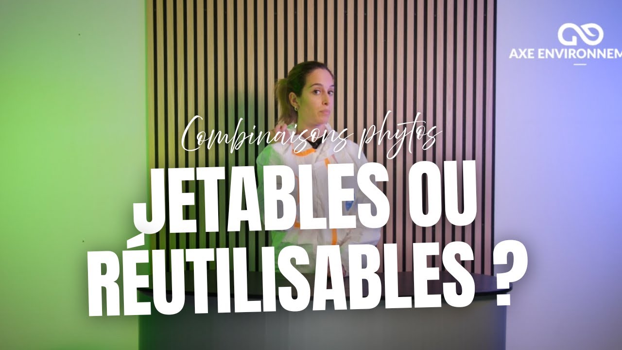 COMBINAISON/EPI PHYTOS - Jetables ou r&eacute;utilisables ? - Tout ce que vous devez savoir ! #agriculture