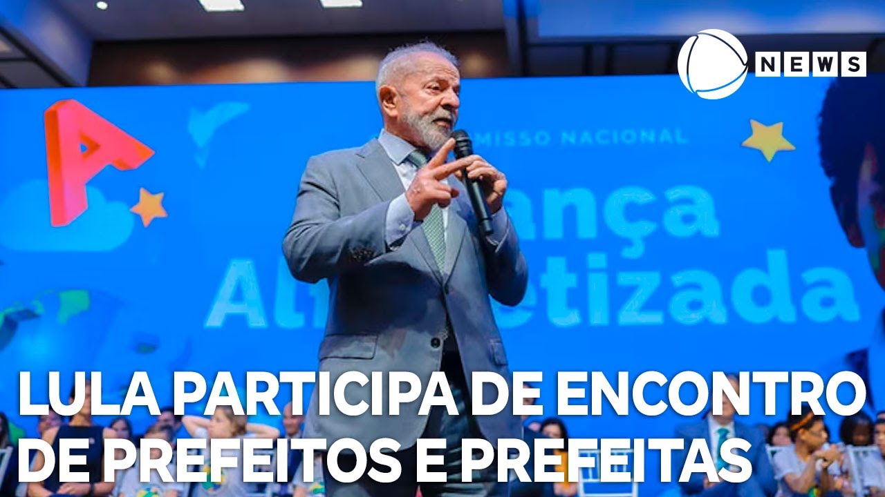Lula participa de encontro nacional de Prefeitos e Prefeitas