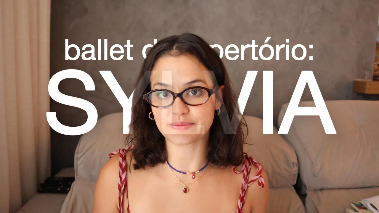 Sylvia: o ballet de repertório da mulher forte e independente