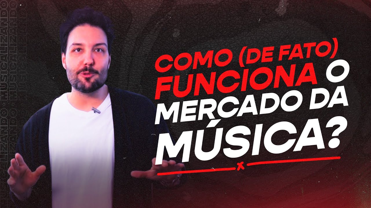Como (DE FATO) Funciona o MERCADO da MÚSICA? | Musicalizando