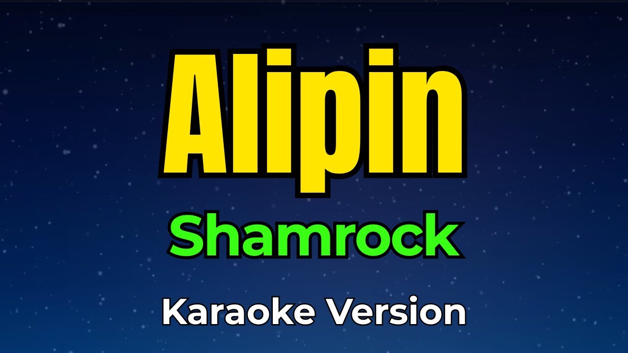 Alipin - Shamrock (Karaoke Version)