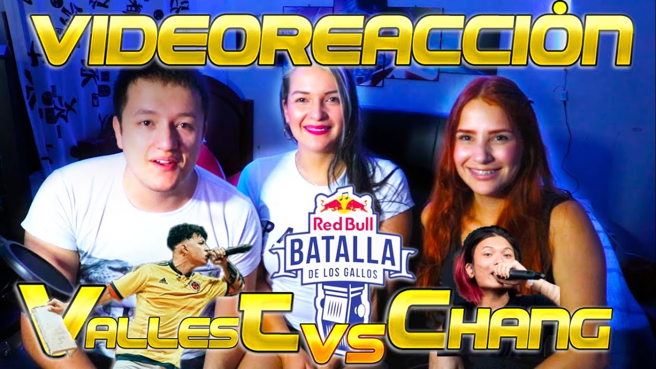 (Vídeo Reacción) Valles-T VS Chang internacional red bull 2019 españa