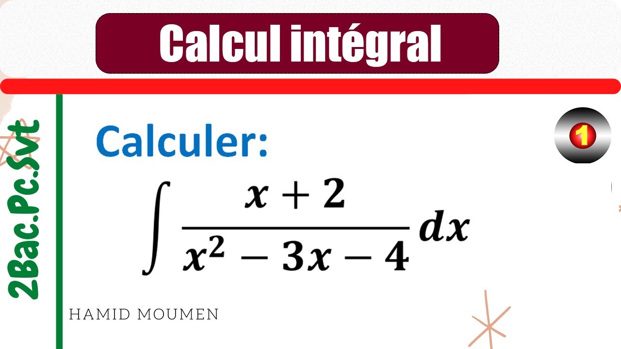 Calcul intégral :Fonction rationnelle (Exercice corrigé)||2Bac science