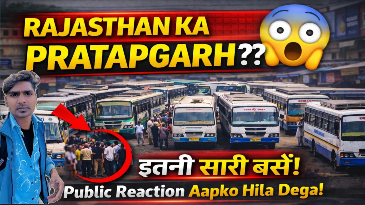 Rajasthan ka Pratapgarh Bus Stand | Complete Tour & Public Review