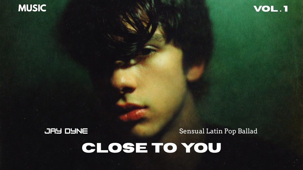 Close to you - Jay Dyne (Sensual Pop Ballad | Late Night Romantic Love Song)