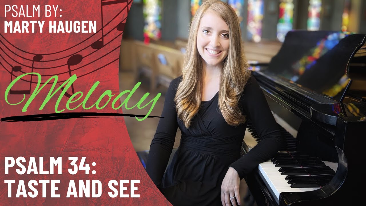 Psalm 34: Taste and See *Haugen (Melody)