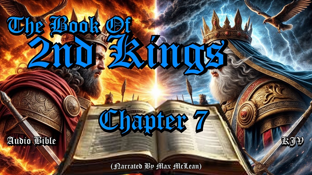 2nd Kings 7 KJV | Audio Bible | The Four Lepers & God's Miraculous Deliverance