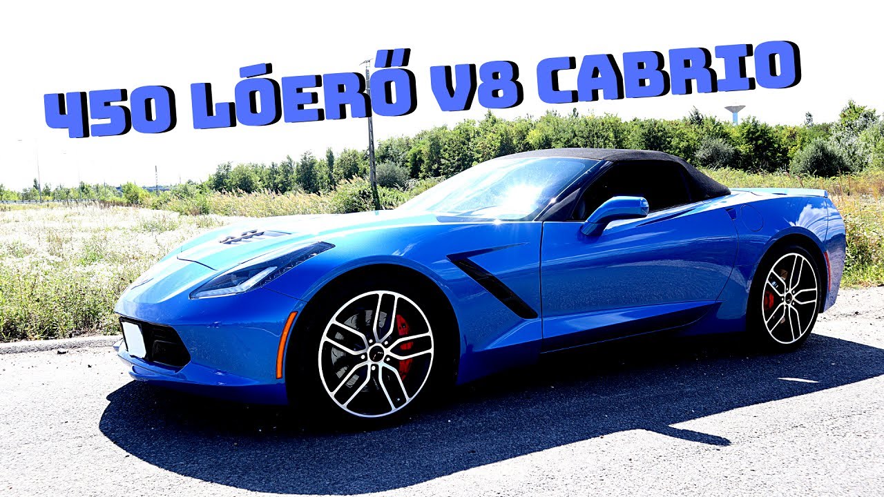 450 HP V8 CORVETTE CABRIO - ELŐSZÖR ÜLTEM BENNE