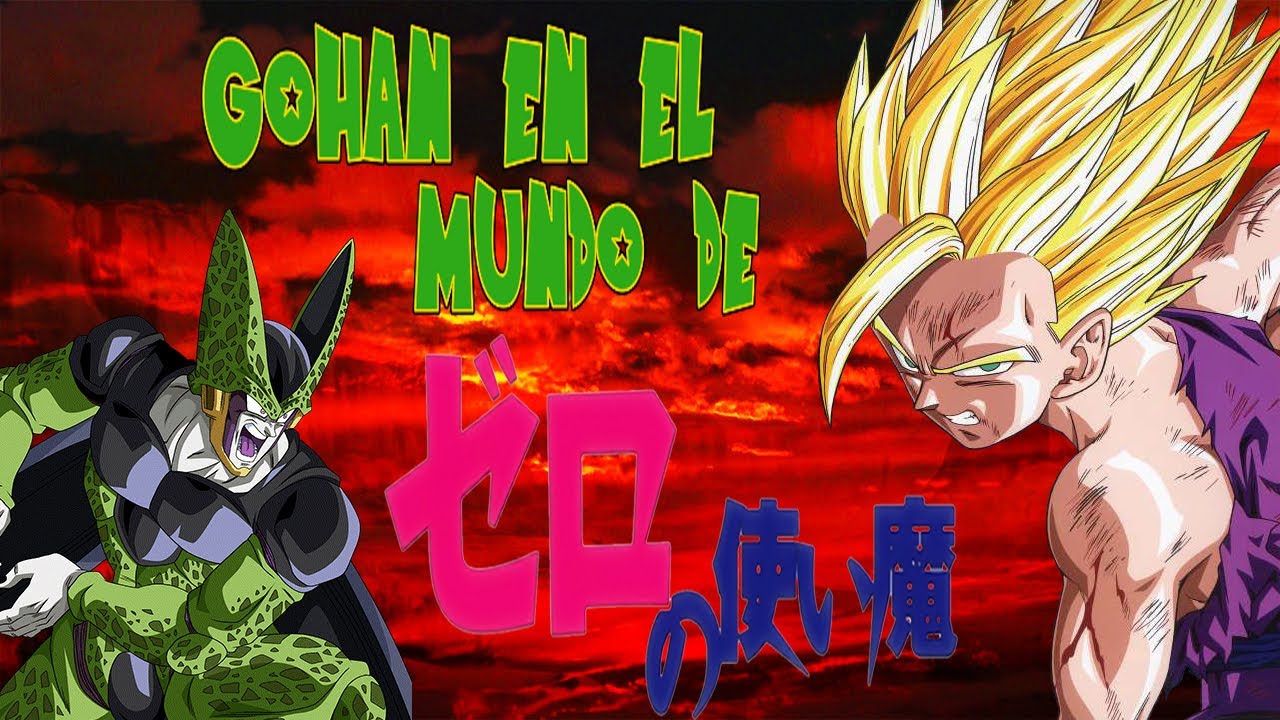 Gohan en Zero no Tsukaima Capitulo 1: El comienzo de una nueva aventura