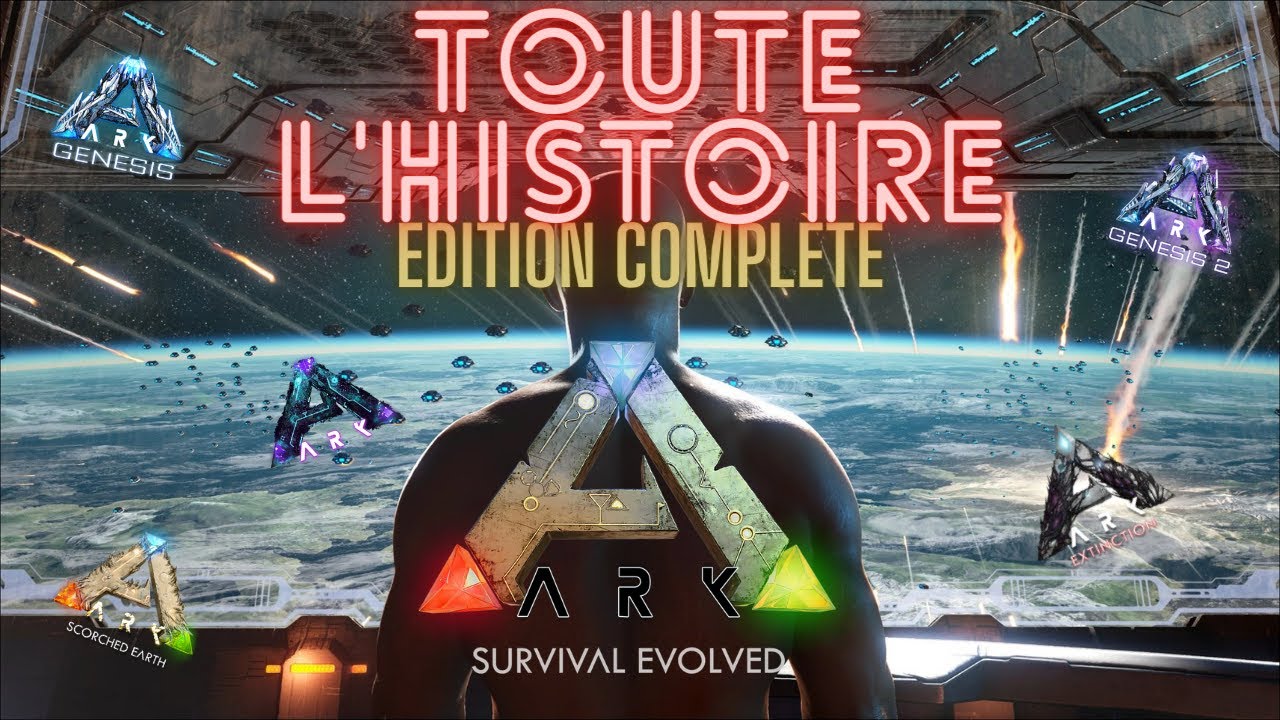 TOUTE L'HISTOIRE DE ARK 1 | Edition complète (FR) (4K)