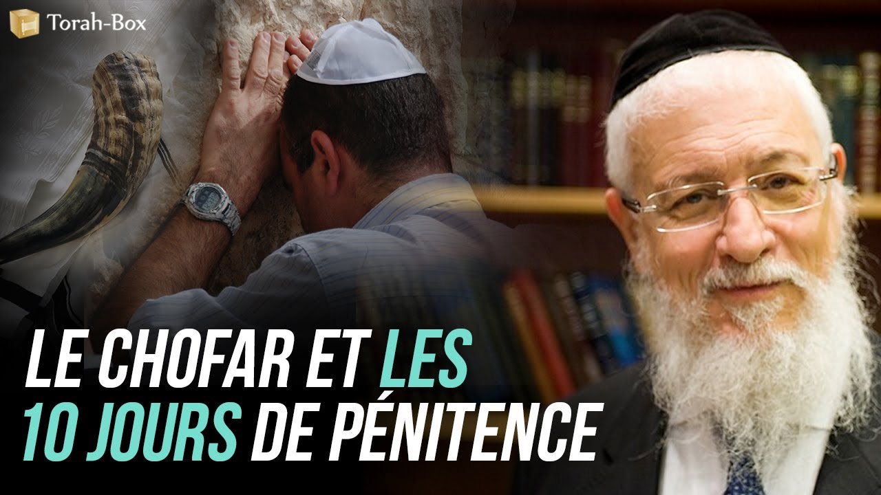 LE CHOFAR & LES 10 JOURS DE PÉNITENCE (Grand-Rabbin Joseph Haïm Sitruk)
