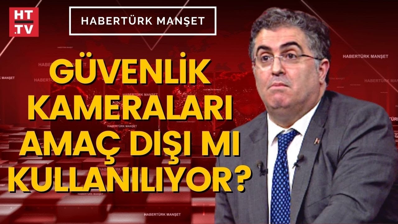 Ceza Hukukçusu Prof. Dr. Ersan Şen güvenlik kameralarına getirilen yeni düzenlemeyi yorumladı