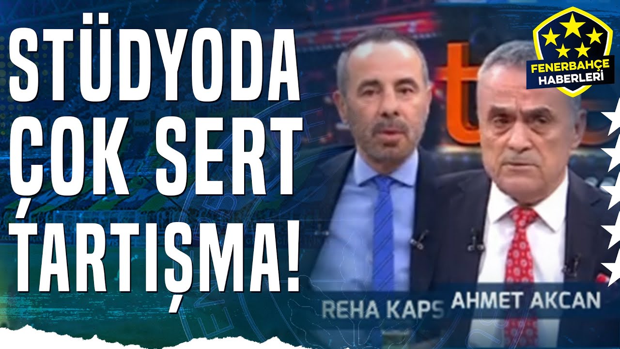 Ahmet Akcan Ve Reha Kapsal Arasında Canlı Yayında Tartışma Çıktı: 