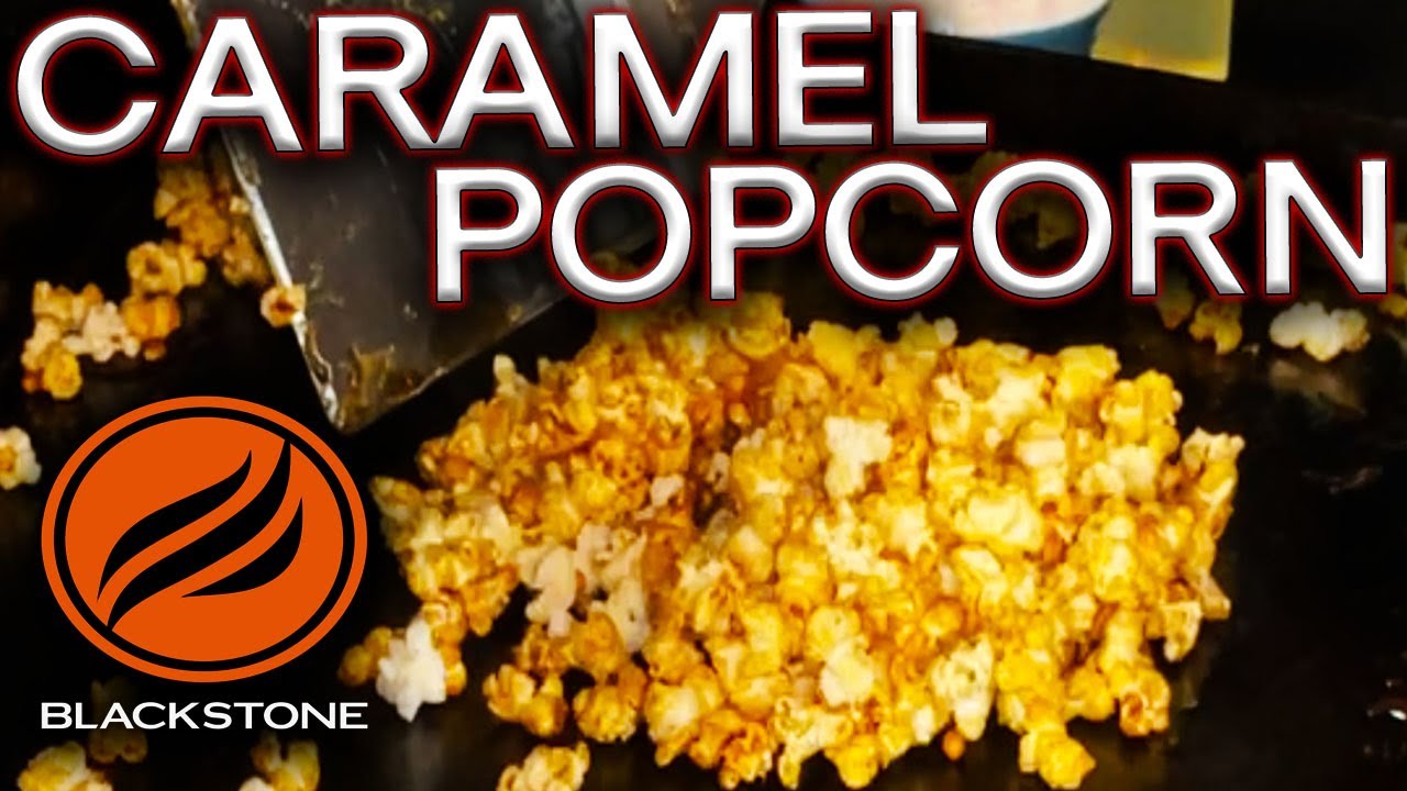 AMAZING CARAMEL POPCORN ON THE BLACKSTONE GRIDDLE | HOW TO CLEAN GRIDDLE AFTER COOK