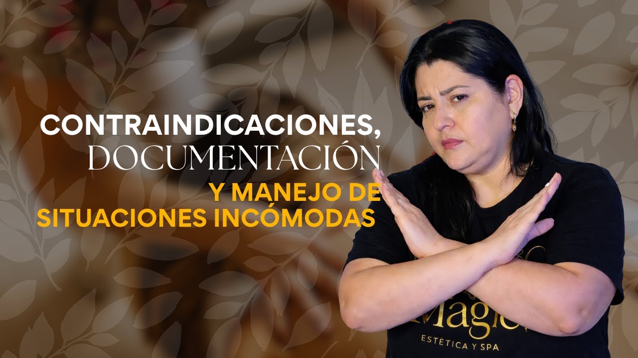 Contraindicaciones, Documentación, Situaciones Incómodas | Lección 5 | Curso Gratuito de Masaje