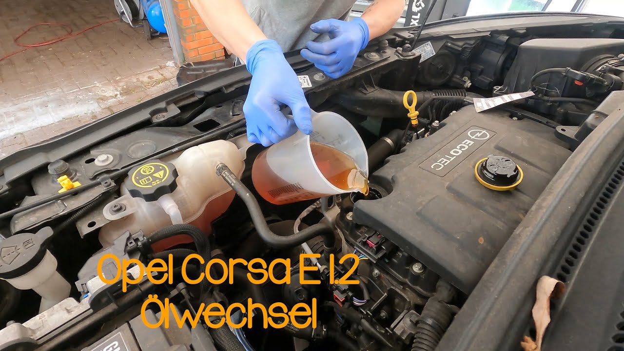 Opel Corsa E 1.2 Ölwechsel