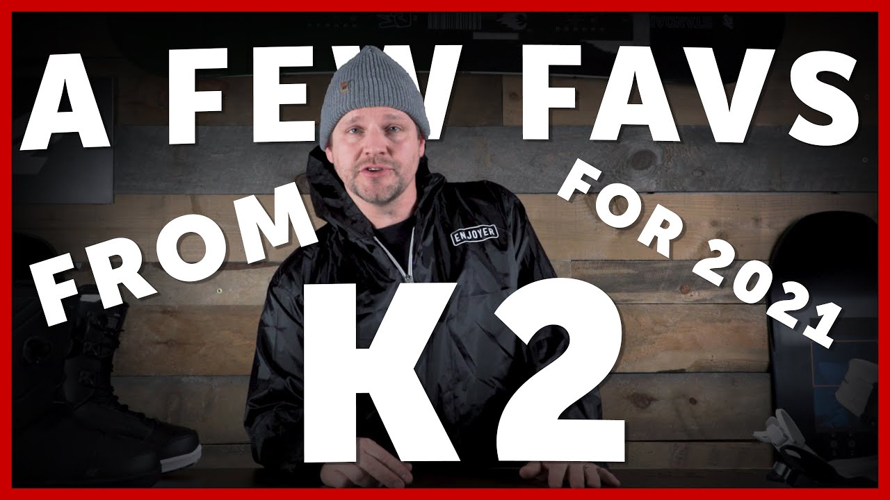 A Few Favorites From K2 For 2021