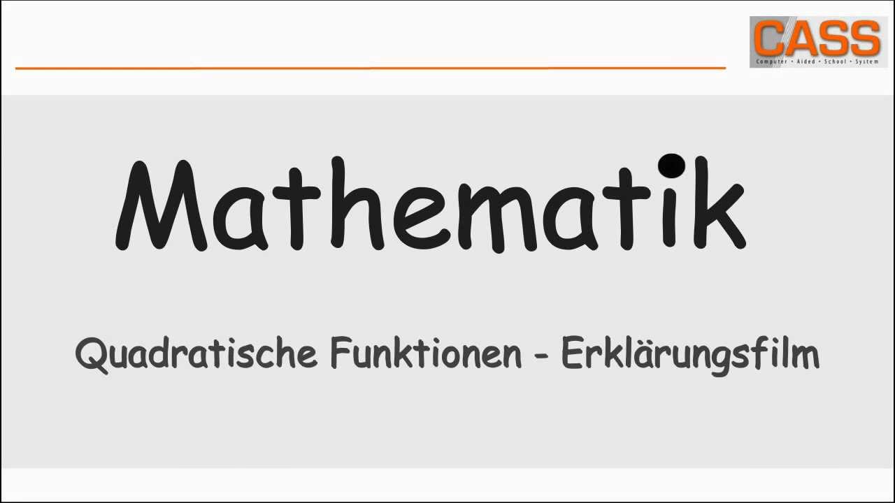 Quadratische Funktionen - Erklärungsfilm