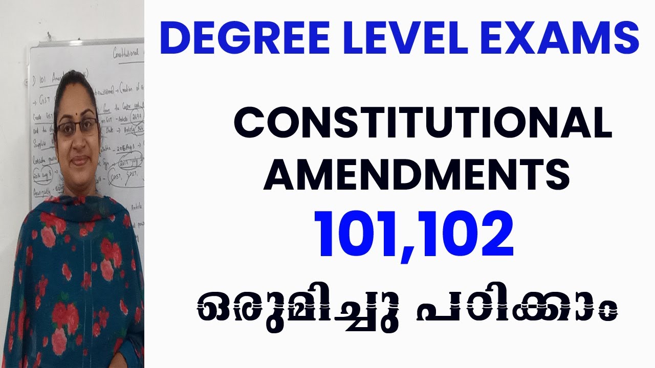 101 CONSTITUTIONAL AMENDMENT AND 102 CONSTITUTIONAL AMENDMENT ഒരുമിച്ചു പഠിക്കാം |