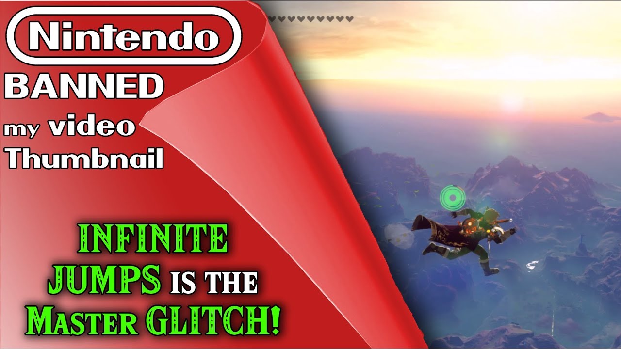 INFINITE JUMPS is the NEW MASTER GLITCH! Nintendo BANNED my thumbnail in Zelda Breath of the Wild