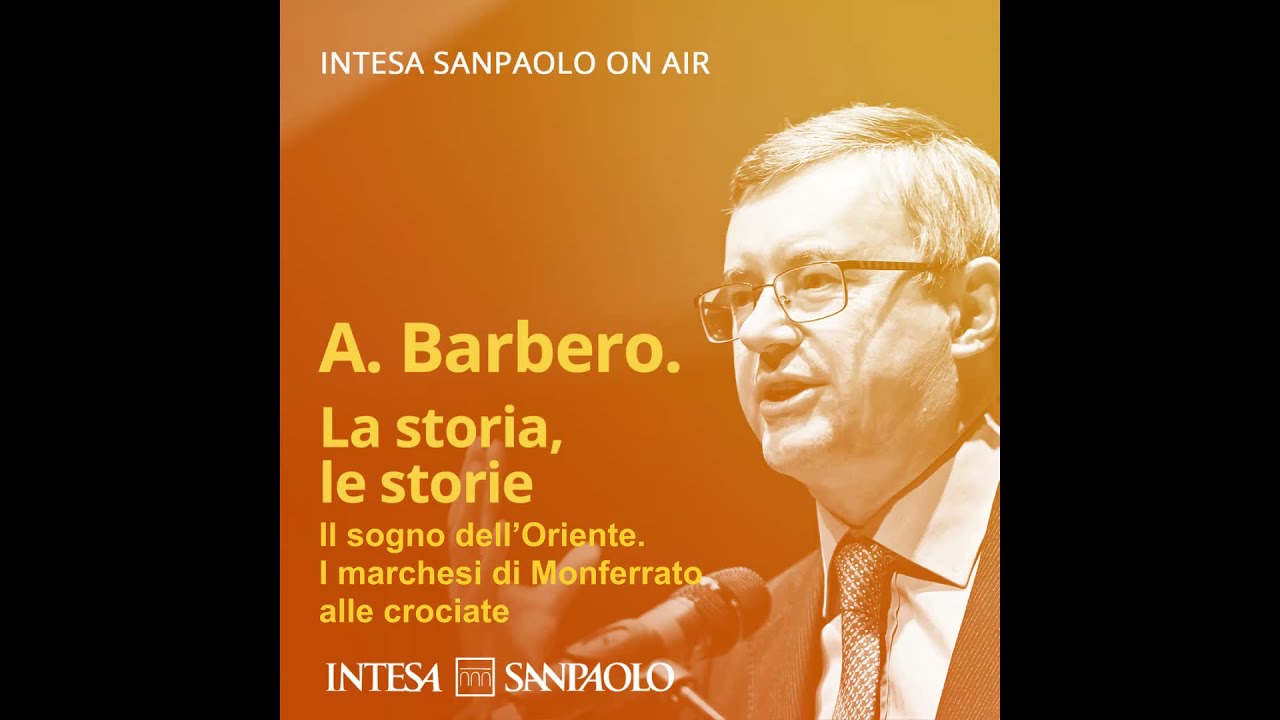 Alessandro Barbero - I marchesi di Monferrato alle crociate (Torino, 9-11-2017)