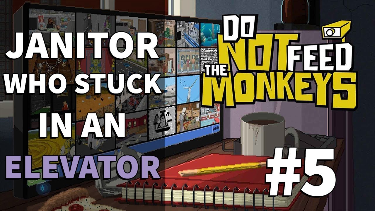 Janitor who Stuck in an Elevator | Do Not Feed the Monkeys #5