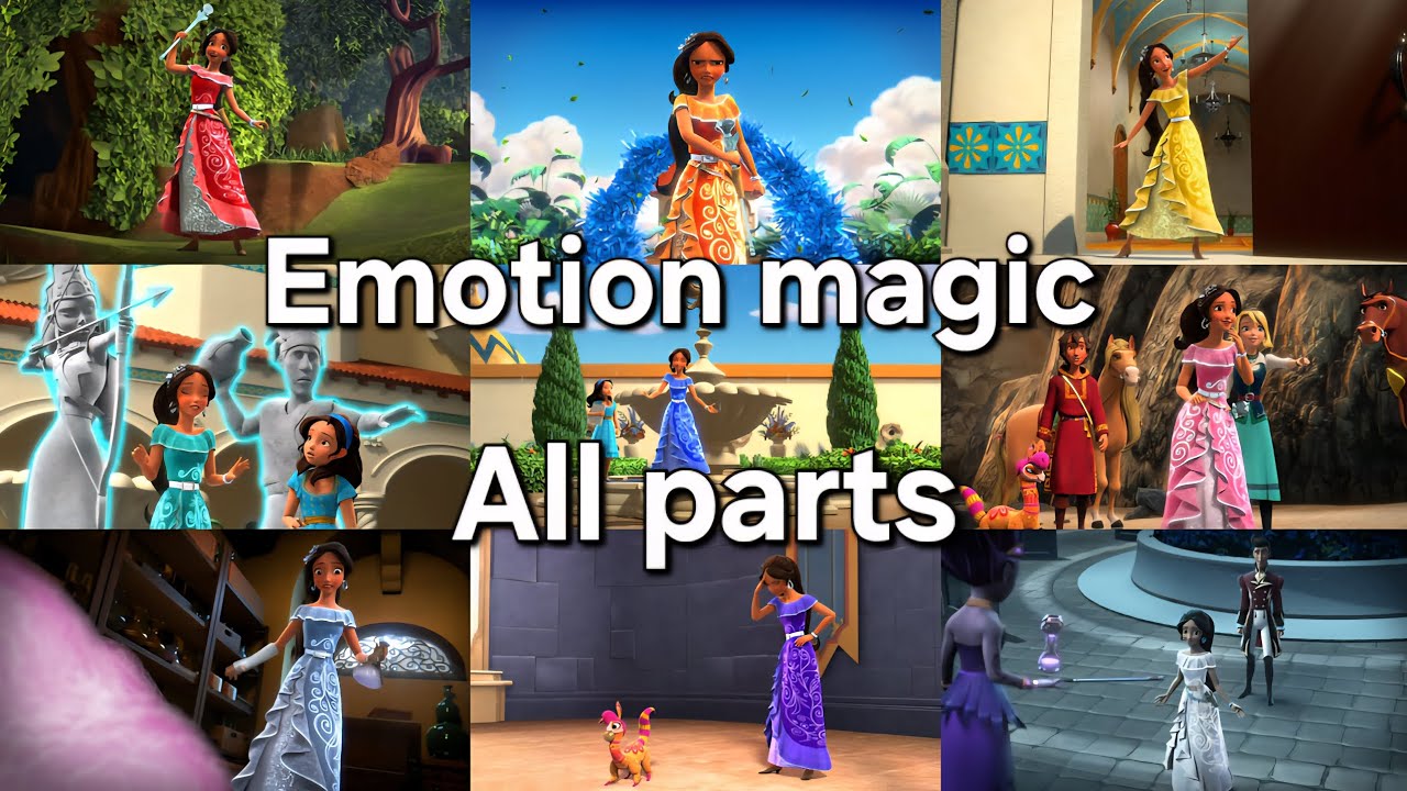 Elena of Avalor Emotion magic - ALL PARTS 