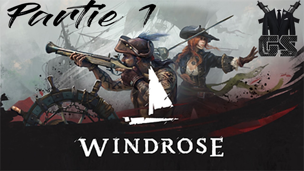 Windrose partie 1 : Je DOIS vous parler de ce jeu de PIRATE ! ( ENFIN )