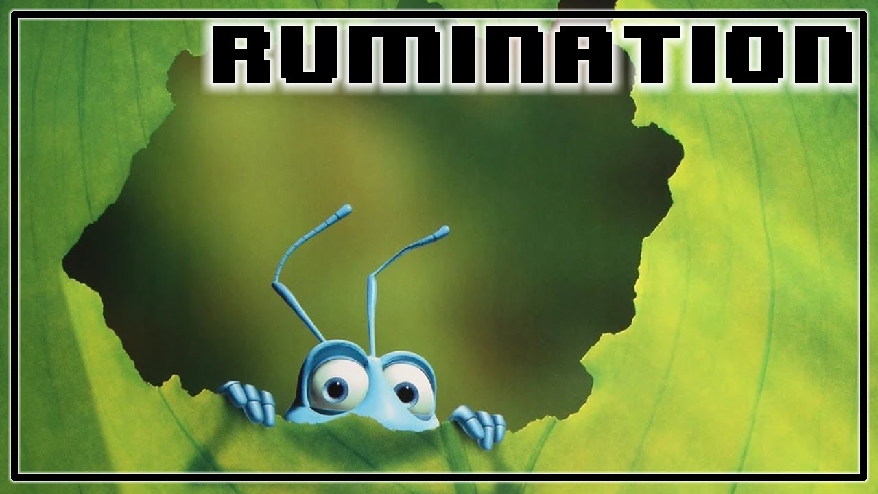 Rumination Analysis on A Bug's Life