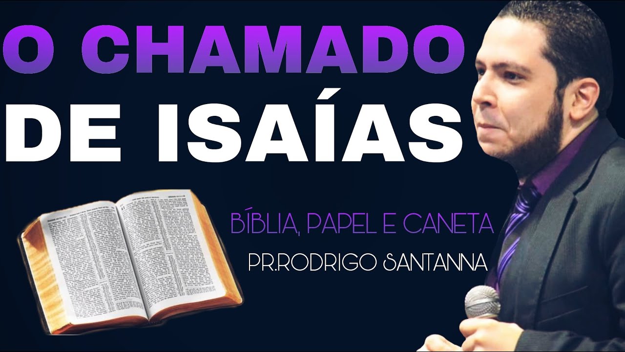 O CHAMADO DE ISAÍAS | BÍBLIA, PAPEL E CANETA
