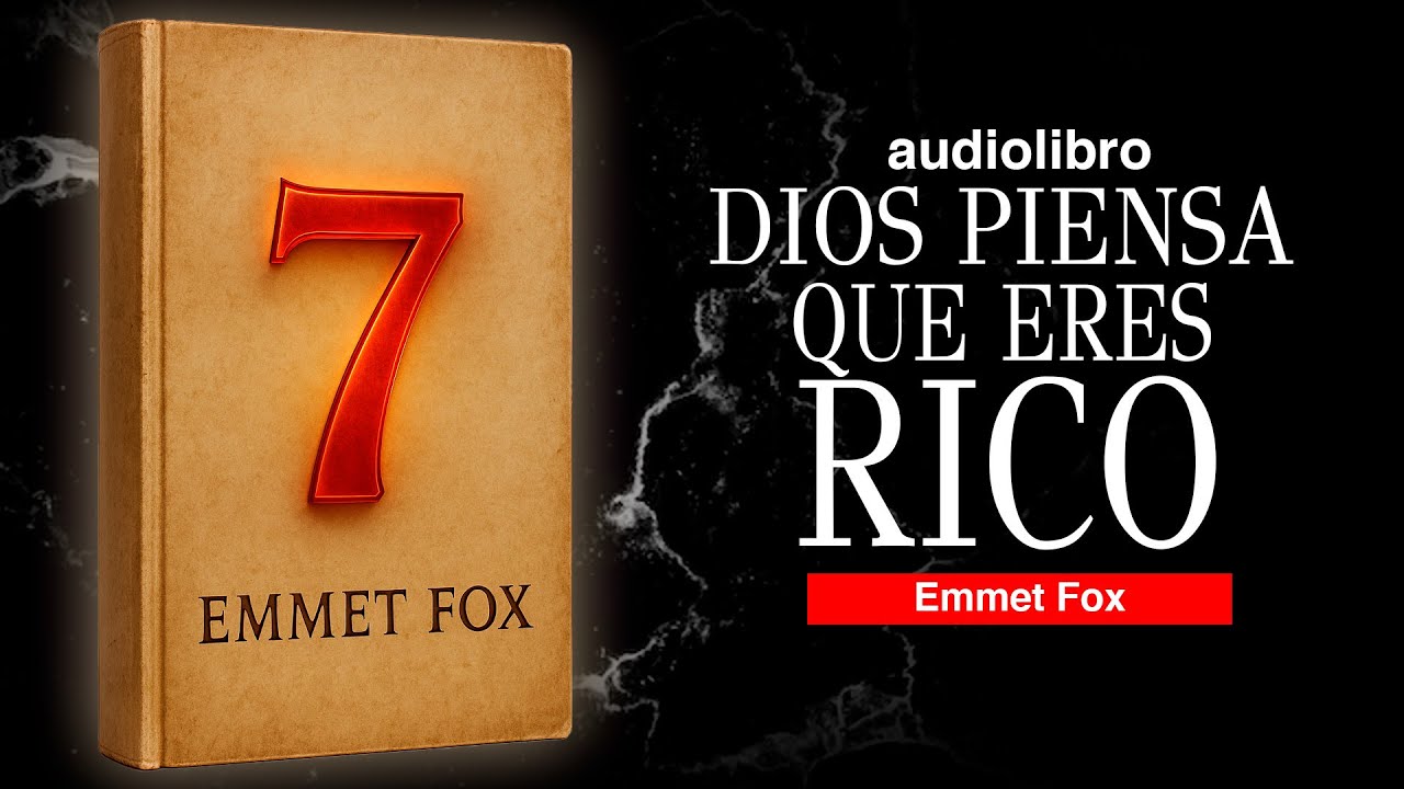 las 7 LEYES ESPIRITUALES de la RIQUEZA por EMMET FOX AUDIOLIBRO en ESPAÑOL