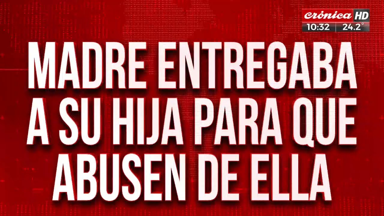 Madre entregaba a su hija para que abusen de ella