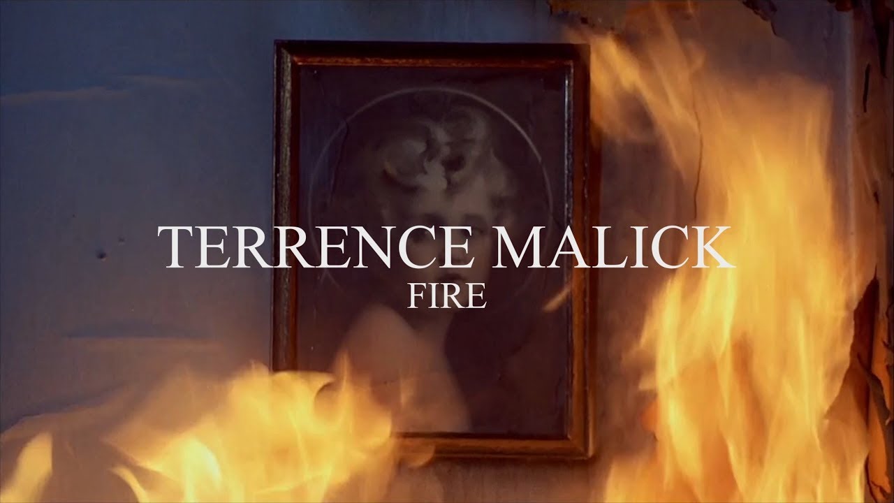 TERRENCE MALICK — FIRE