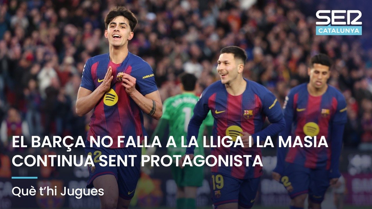 EL BARÇA NO FALLA A LA LLIGA I LA MASIA CONTINUA SENT PROTAGONISTA | QUÈ T'HI JUGUES EN DIRECTE
