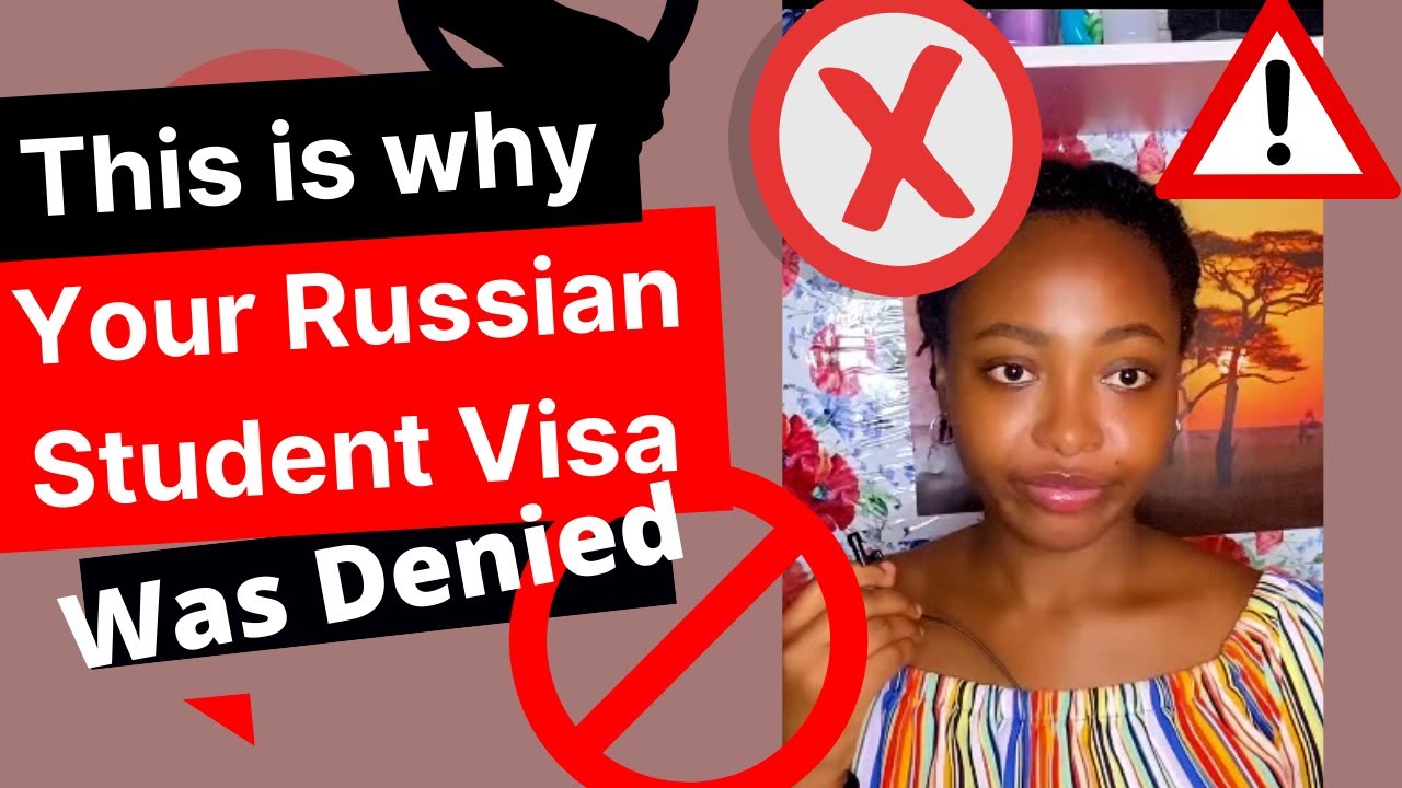 A MUST WATCH: Why Your Russian Student Visa WILL BE REJECTED / DENIED