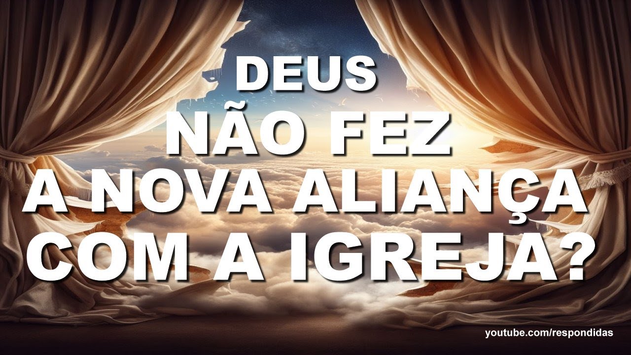 #2874 Deus não fez a Nova Aliança com a Igreja? Mario Persona
