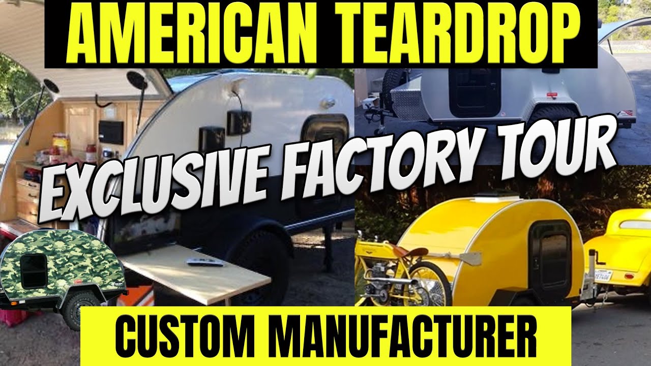 American Teardrop Factory Tour  ***EXCLUSIVE*** Custom Manufacturer