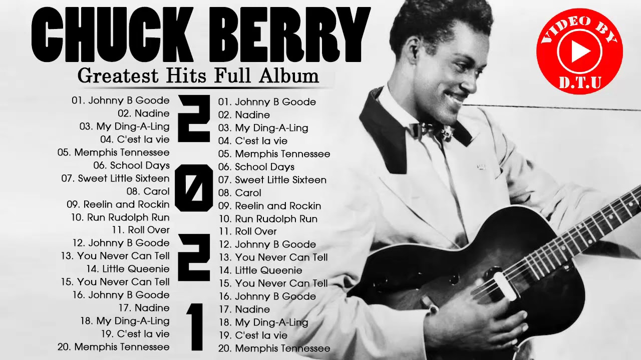 Chuck Berry Best Songs - Chuck Berry Greatest Hits Full Album - Chuck Berry Blue Songs 2021