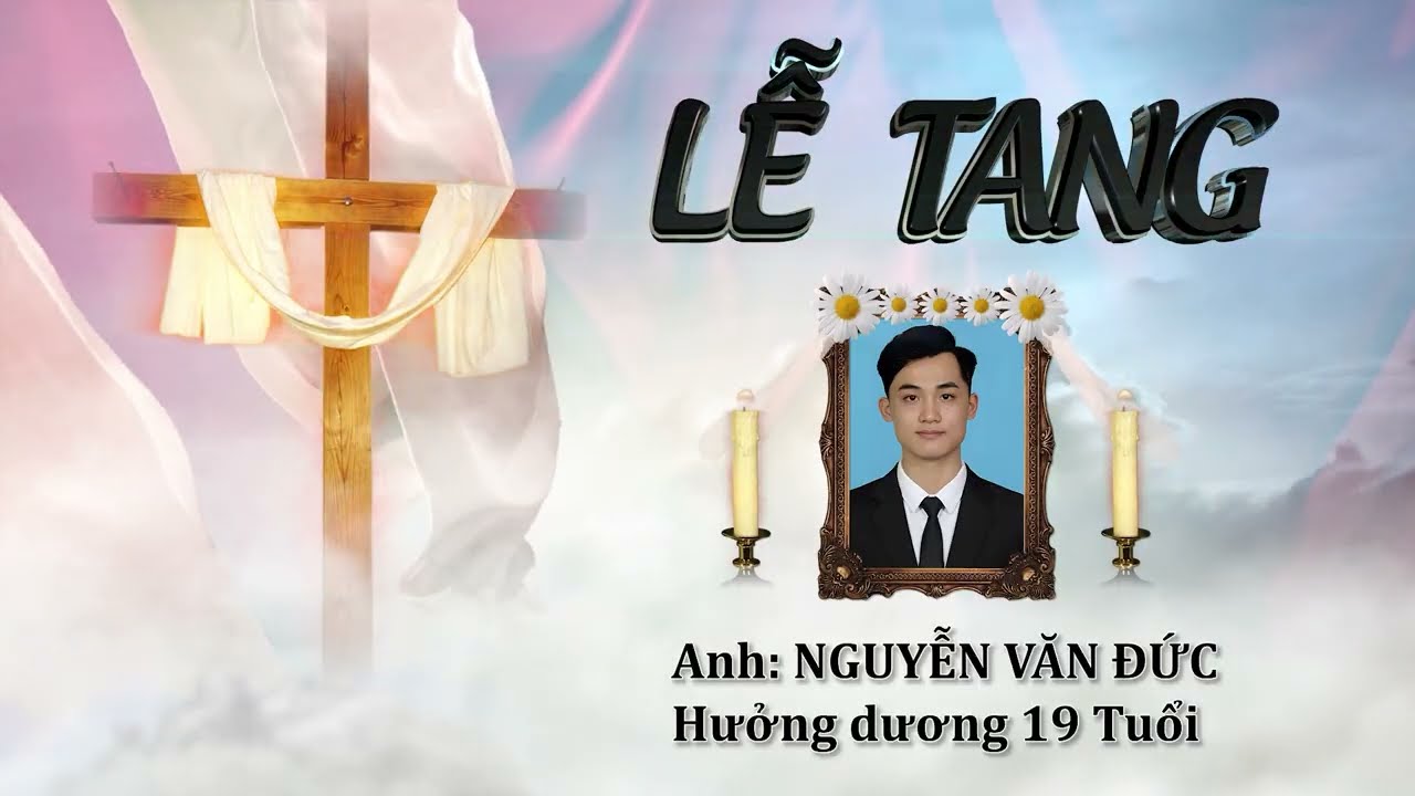 LẼ TANG PHANXICO NGUYỄN VĂN ĐỨC HƯỞNG DƯƠNG 19 TUỔI