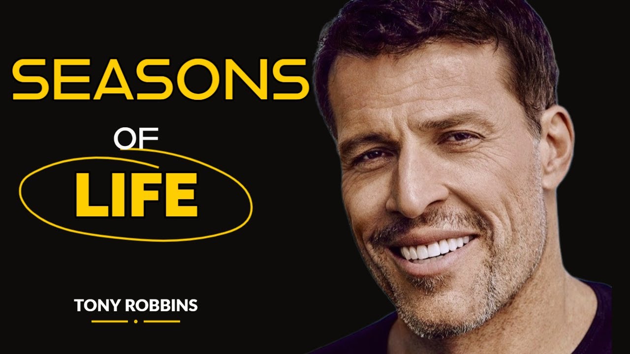SEASONS OF LIFE - TONY ROBBINS Motivation | Motivational Speech | You need to hear this today !