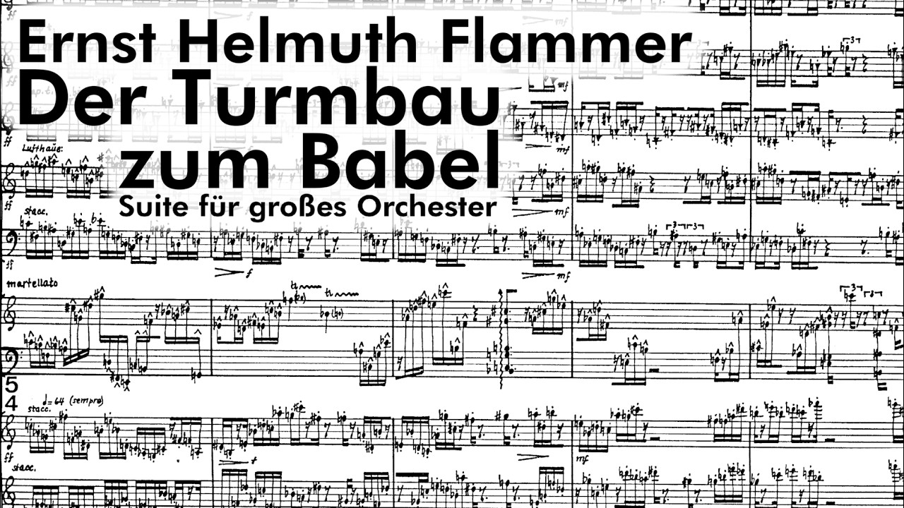 Ernst Helmuth Flammer - Der Turmbau zum Babel (suite) [w/score]