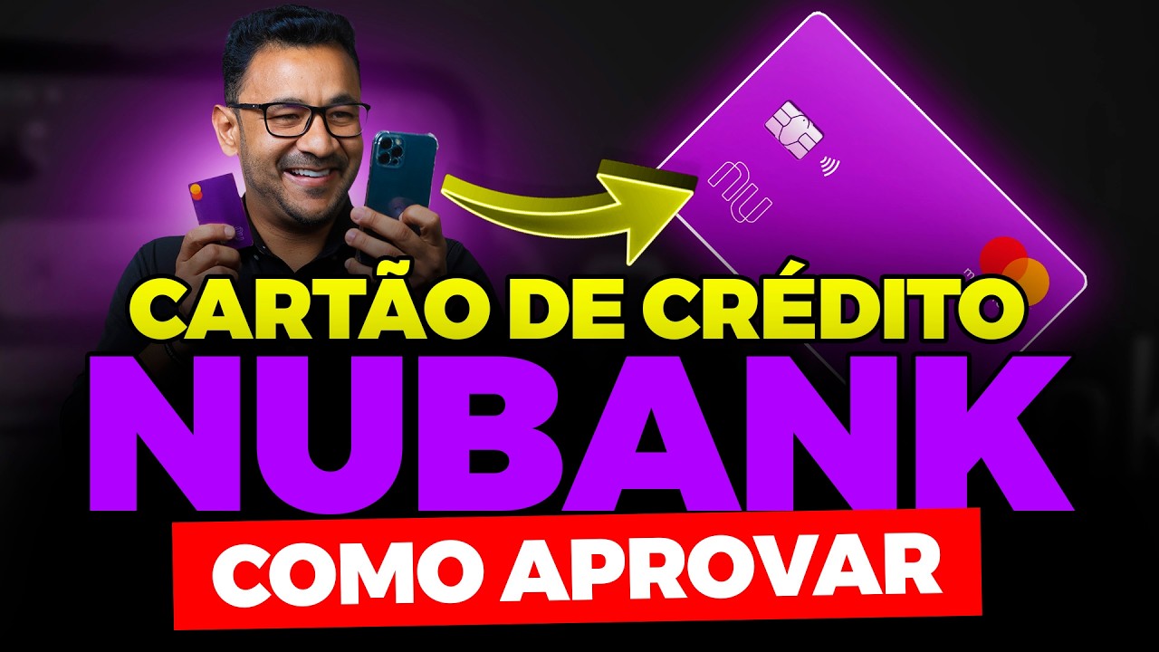 COMO PEDIR CART&Atilde;O DE CR&Eacute;DITO Nubank pelo aplicativo &ndash; Aprova&ccedil;&atilde;o imediata!