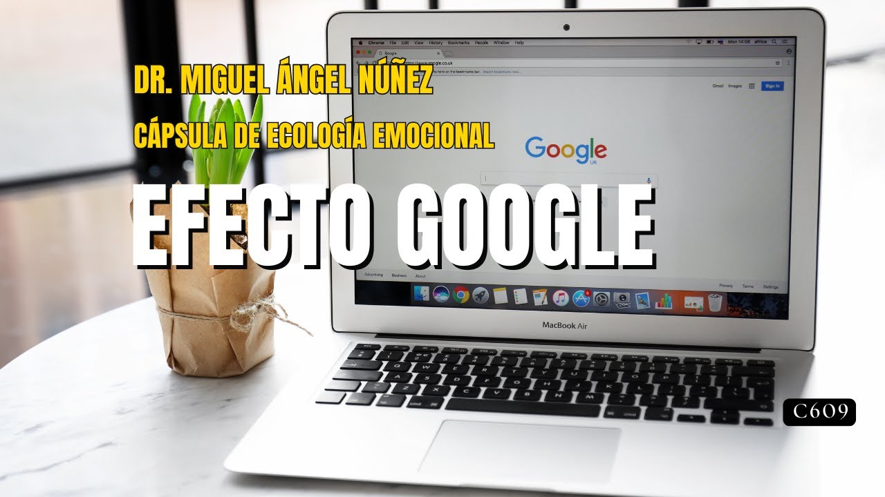 👍 Efecto Google | Cápsula de ecología emocional | C608