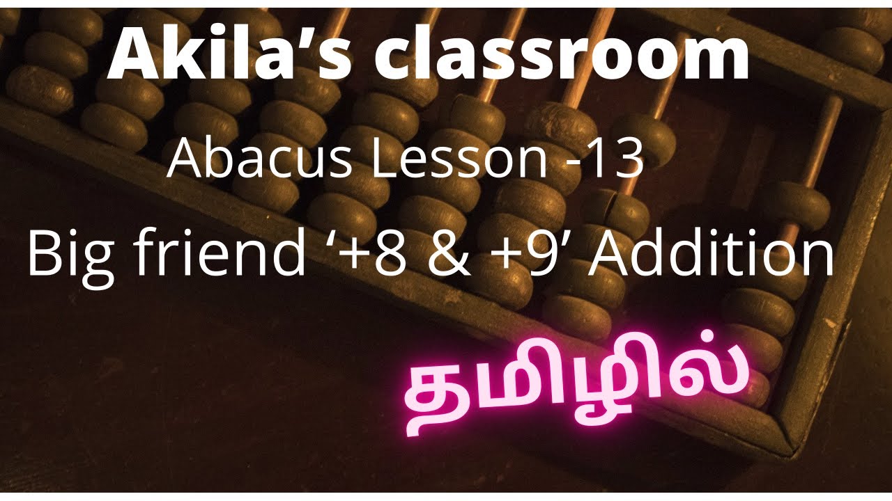 Abacus Lesson - 13 | '' +8, +9 '' Addition | Abacus in Tamil