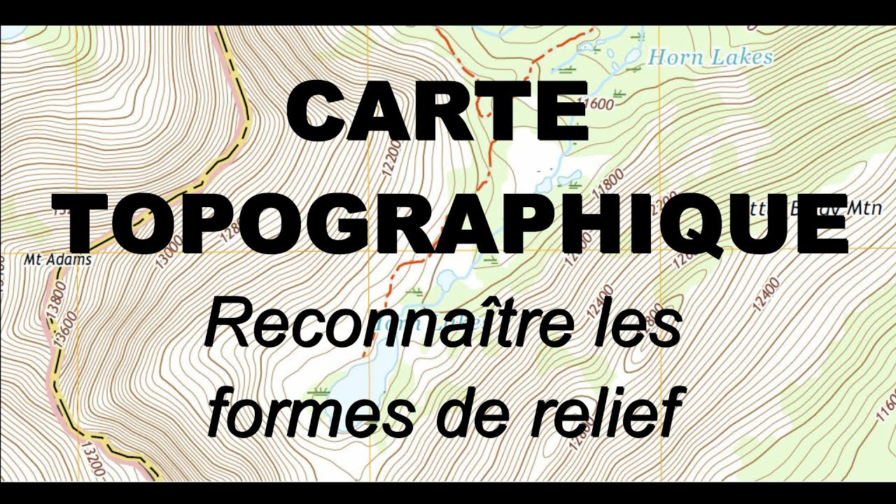 FORMES DE RELIEF sur les CARTES TOPOGRAPHIQUES (par Mme Ruault-Djerrab)