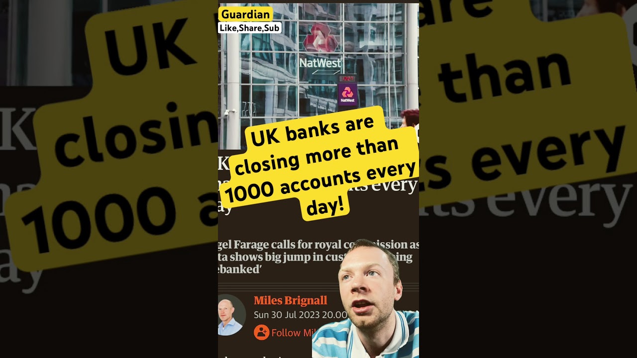 UK Banks are closing more than 1000 accounts every day! #banks #uknews #farage #bankaccount